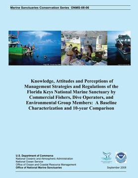 portada Knowledge, Attitudes and Perceptions of Management Strategies and Regulations of the Florida Keys National Marine Sanctuaries by Commercial Fishers, D (in English)