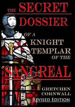 portada The Secret Dossier of a Knight Templar of the Sangreal: Revised Edition (Hardback) (en Inglés)
