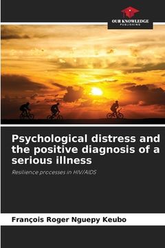 portada Psychological distress and the positive diagnosis of a serious illness (in English)