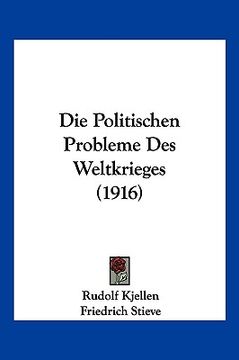 portada Die Politischen Probleme Des Weltkrieges (1916) (in German)