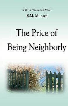 portada The Price of Being Neighborly (en Inglés)