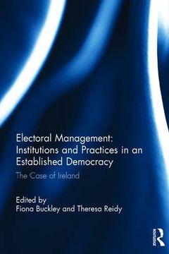 portada Electoral Management: Institutions and Practices in an Established Democracy: The Case of Ireland