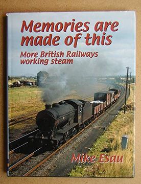portada Memories are Made of This - More British Railways Working Steam