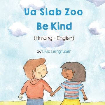 portada Be Kind (Hmong-English): Ua Siab Zoo