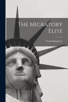 portada The Migratory Elite (en Inglés)