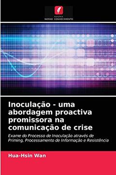 portada Inoculação - uma Abordagem Proactiva Promissora na Comunicação de Crise (en Portugués)