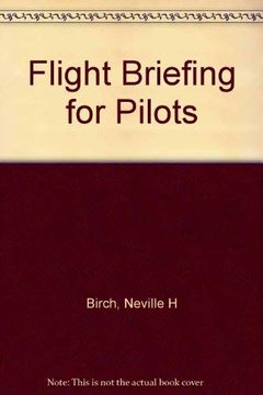 portada Flight Briefing for Pilots: The I. M. C. Manual v. 7 (en Inglés)