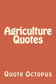portada Agriculture Quotes (en Inglés)