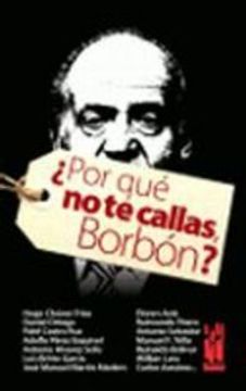 ¿por que no te callas, borbon?