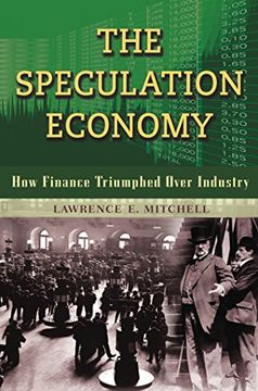 portada The Speculation Economy. How Finance Triumphed Over Industry (in English)