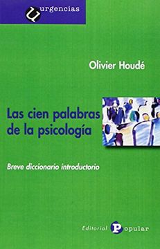 las cien palabras de la psicología. breve diccionario introductorio