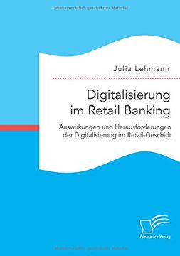 portada Digitalisierung im Retail Banking: Auswirkungen und Herausforderungen der Digitalisierung im Retail-Geschäft (German Edition)
