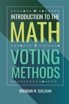 portada An Introduction to the Math of Voting Methods (en Inglés)