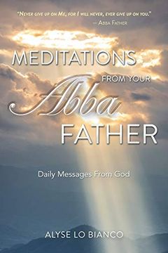 portada Meditations From Your Abba Father: Daily Messages From god (en Inglés)