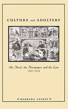portada Culture and Adultery: The Novel, the Newspaper, and the Law, 1857-1914 (New Cultural Studies) (en Inglés)