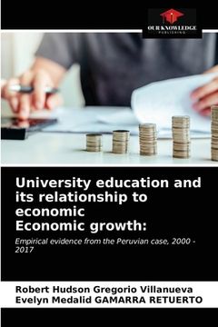 portada University education and its relationship to economic Economic growth (in English)