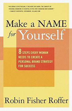 portada Make a Name for Yourself: Eight Steps Every Woman Needs to Create a Personal Brand Strategy for Success (in English)