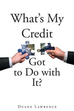 portada What's My Credit Got to Do with It? (en Inglés)