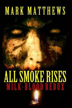 portada All Smoke Rises: Milk-Blood Redux