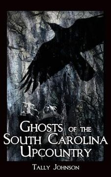 portada Ghosts of the South Carolina Upcountry (en Inglés)