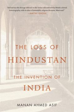 portada The Loss of Hindustan: The Invention of India (in English)