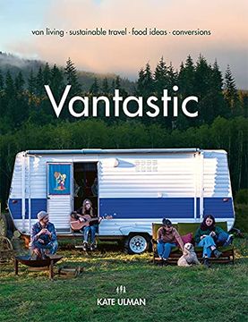 portada Vantastic: Van Living, Sustainable Travel, Food Ideas, Conversions (en Inglés)