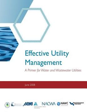 portada Effective Utility Management: A Primer for Water and Wastewater Utilities (en Inglés)