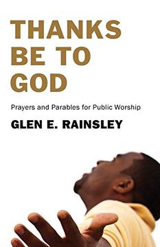 portada Thanks be to God: Prayers and Parables for Public Worship (in English)