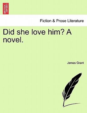 portada did she love him? a novel. (en Inglés)