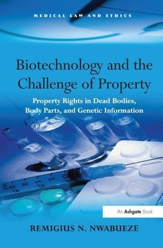 portada Biotechnology and the Challenge of Property: Property Rights in Dead Bodies, Body Parts, and Genetic Information (in English)