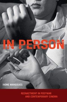 portada In Person: Reenactment in Postwar and Contemporary Cinema 