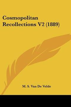 portada cosmopolitan recollections v2 (1889) (en Inglés)