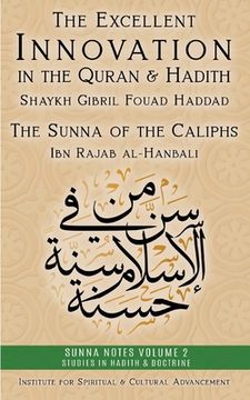 portada The Excellent Innovation in the Quran and Hadith: The Sunna of the Caliphs (in English)