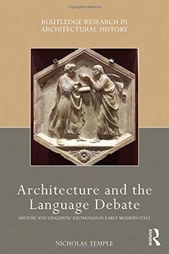 portada Architecture and the Language Debate: Artistic and Linguistic Exchanges in Early Modern Italy