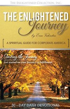 portada The Enlightened Journey: A Spiritual Guide For Corporate America (en Inglés)