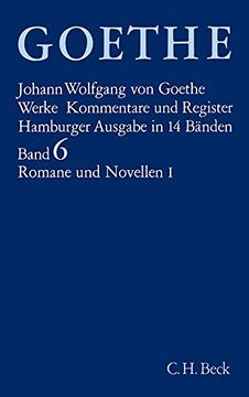 portada Goethe Werke Hamburger Ausgabe. 14 Leinenbände in Schmuckkassette: Werke, 14 Bde. (Hamburger Ausg. ), Bd. 6, Romane und Novellen (en Alemán)