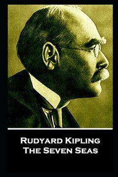 portada Rudyard Kipling - The Seven Seas: "He travels the fastest who travels alone" (in English)