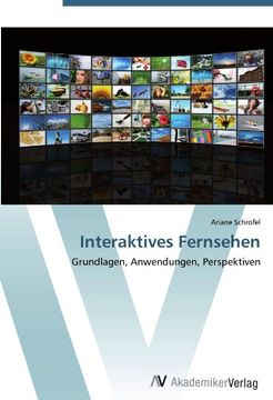 portada Interaktives Fernsehen: Grundlagen, Anwendungen, Perspektiven