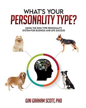 portada What's Your Personality Type: Using the Dog Type Personality System for Business and Life Success (in English)