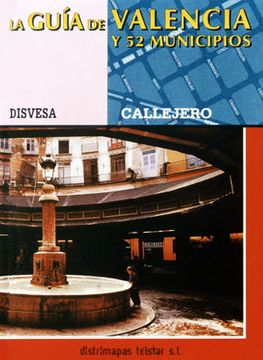 portada La Guia de Valencia y 52 Municipios (Incluye Callejeros) (9ª Ed. ) (Distrimapas Telstar)