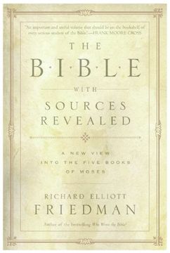 portada The Bible With Sources Revealed: A new View Into the Five Books of Moses 