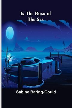 portada In the Roar of the Sea (en Inglés)