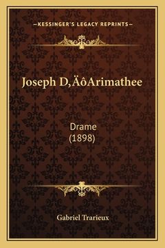 portada Joseph D'Arimathee: Drame (1898) (in French)