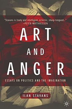 portada Art and Anger: Essays on Politics and the Imagination (in English)