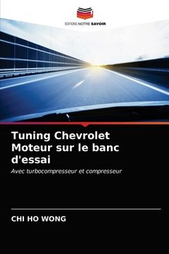 portada Tuning Chevrolet Moteur sur le banc d'essai (in French)