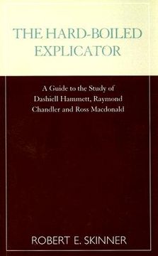 portada the hard-boiled explicator: a guide to the study of dashiell hammett, raymond chandler and ross macdonald (en Inglés)