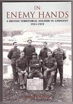 portada In Enemy Hands: A British Territorial Soldier in Germany 1915-1919 (in English)