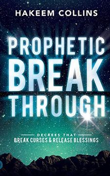 portada Prophetic Breakthrough: Decrees That Break Curses and Release Blessings 