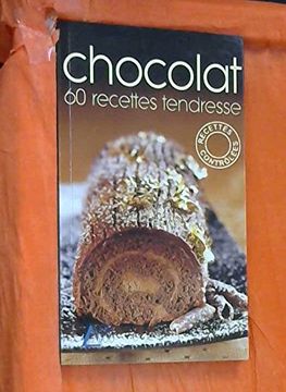 portada Chocolat: 60 Recettes Tendresse