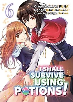 portada I Shall Survive Using Potions (Manga) Volume 6 (in English)